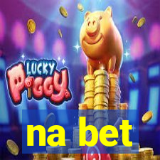 na bet